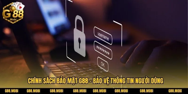 Chính sách bảo mật G88 – Bảo vệ thông tin người dùng 3 Chính sách bảo mật G88 sử dụng thông tin cá nhân
